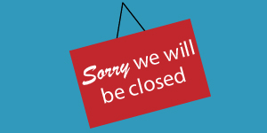 Sorry we will be closed
