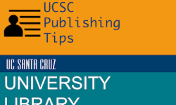 UCSC Publishing Tips UC Santa Cruz University Library
