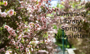University Library Spring Newsletter